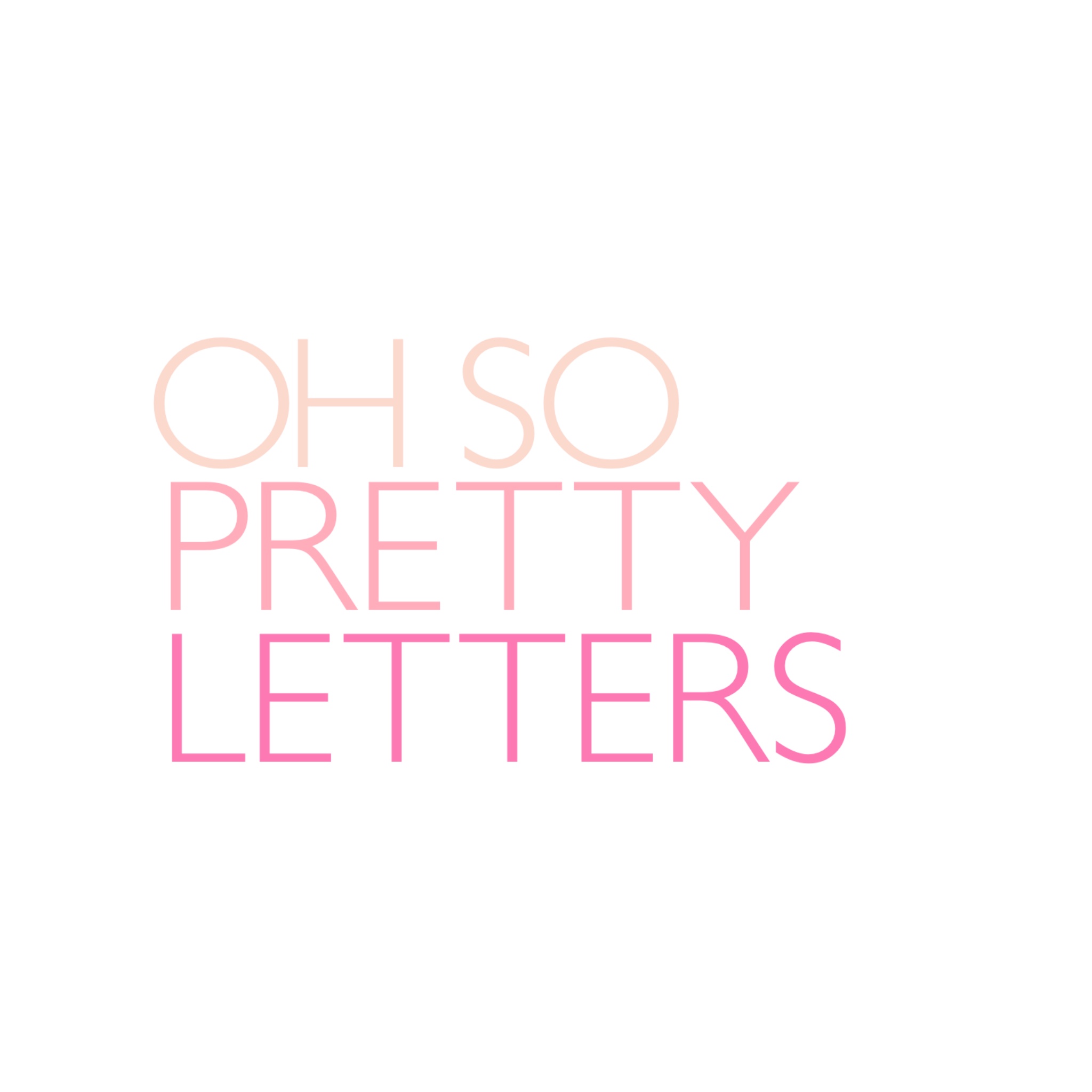 OH SO PRETTY LETTERS